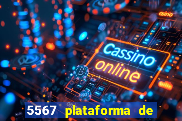 5567 plataforma de jogos login